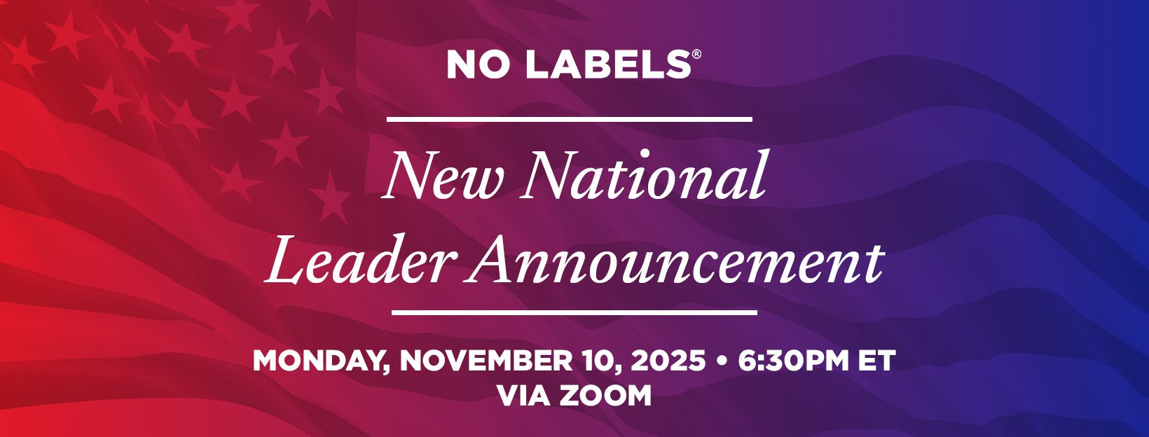 No Labels New National Leader Announcement